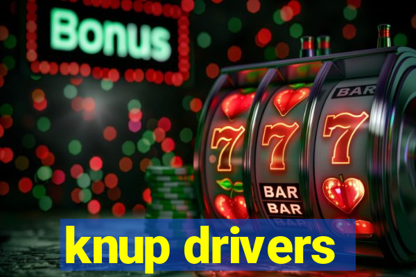knup drivers